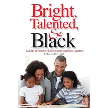 Bright, Talented, & Black: A Guide for Families of African American Gifted Learners