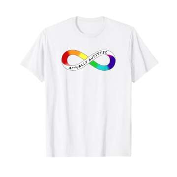 Actually Autistic Rainbow Infinity - Neurodiversity Pride T-Shirt