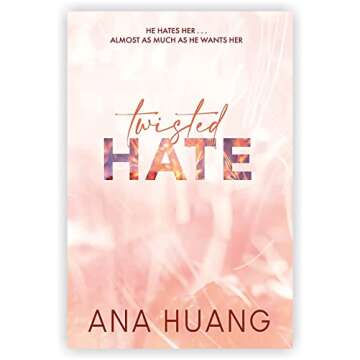Twisted Series by Ana Huang [Twisted Love; Twisted Games; Twisted Hate and Twisted Lies]