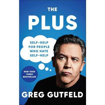 The Plus: Real Self-Help for Those Who Hate Self-Help