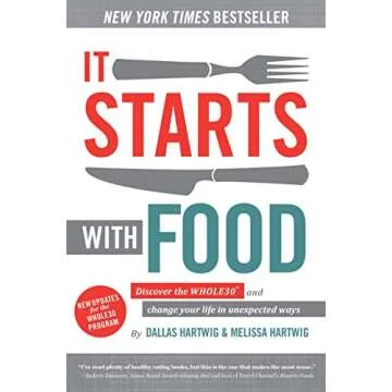 It Starts With Food, 2nd Edition: Discover the Whole30 and Change Your Life in Unexpected Ways