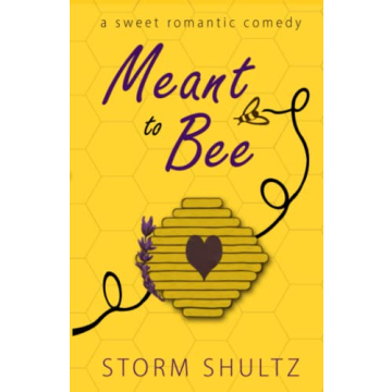 Meant to Bee Sweet Romance Novel About Love and Resilience