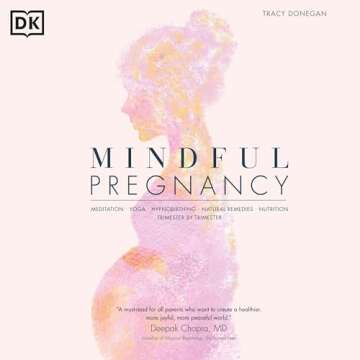 Mindful Pregnancy: Meditation, Yoga, Hypnobirthing, Natural Remedies and Nutrition
