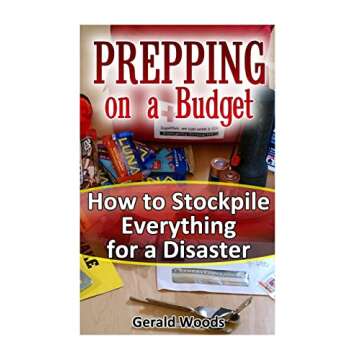 Essential Survival Guide for Budget-Conscious Preppers