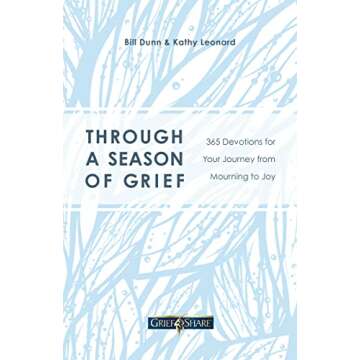 Through a Season of Grief: 365 Devotions for Your Journey from Mourning to Joy