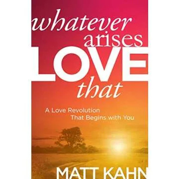 Transformative Journal for Mindfulness and Self-Discovery - Whatever Arises, Love That