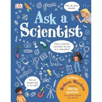 Ask A Scientist: Professor Winston Answers 100 Big Questions for Kids