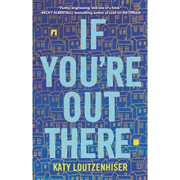 If You're Out There by Katy Loutzenhiser - A Must-Read!