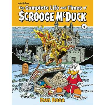 The Complete Life And Times Of Uncle Scrooge Volume 1 (COMPLETE LIFE & TIMES SCROOGE MCDUCK HC)