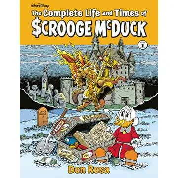 The Complete Life And Times Of Uncle Scrooge Volume 1 (COMPLETE LIFE & TIMES SCROOGE MCDUCK HC)