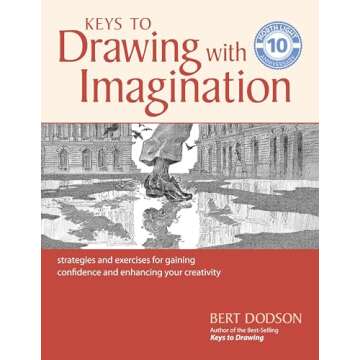 Keys to Drawing with Imagination: Strategies and exercises for gaining confidence and enhancing your...