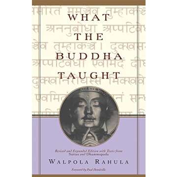 What the Buddha Taught: Revised and Expanded Edition with Texts from Suttas and Dhammapada