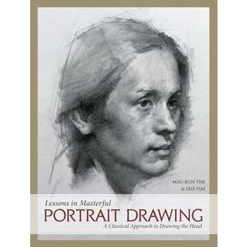 Lessons in Masterful Portrait Drawing: A Classical Approach to Drawing the Head