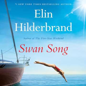 Elin Hilderbrand Swan Song - Final Nantucket Novel Adventure