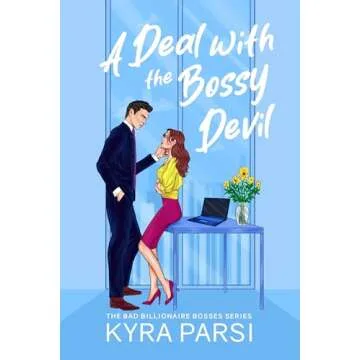 A Deal with the Bossy Devil: A Sizzling Enemies to Lovers Billionaire Romance Adventure