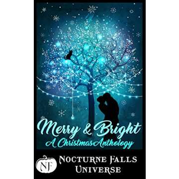 Merry & Bright: A Christmas Anthology (Nocturne Falls Universe)