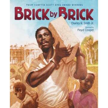 Brick by Brick: An Inspiring Children's History Book