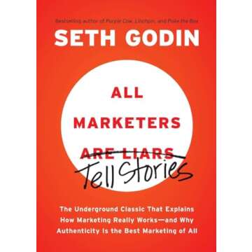 All Marketers are Liars: Discover Authenticity in Marketing