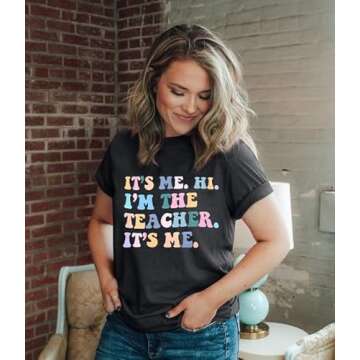 Fun Teacher T-Shirt for Back to School | It’s Me, Hi!