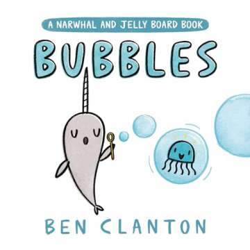 Bubbles: A Narwhal and Jelly Board Book Adventure!