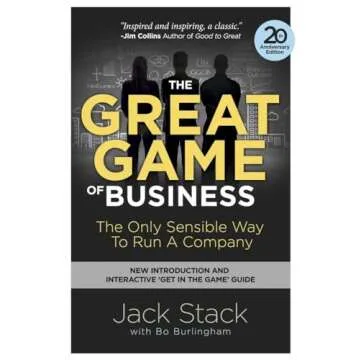 The Great Game of Business, Expanded and Updated: The Only Sensible Way to Run a Company