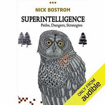 Superintelligence: Paths, Dangers, Strategies - A Definitive Guide