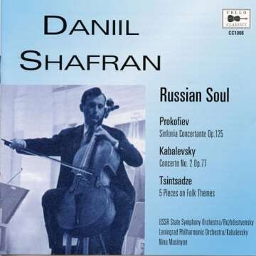 Russian Soul: Daniil Shafran's Passionate Performances of Classics