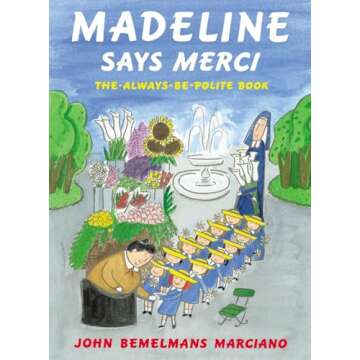 Madeline Says Merci: The Always-Be-Polite Book - A Timeless Lesson in Kindness