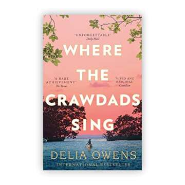 Where The Crawdads Sing: A Gripping Tale of Survival and Love