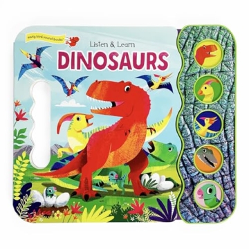 Dinosaurs: A Listen and Learn Sound Book for Dino Fans - Interactive Adventure!