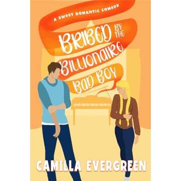 Bribed by the Billionaire Bad Boy: A Heartfelt Journey