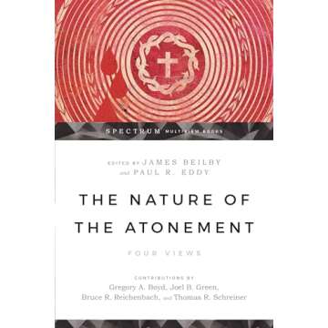 The Nature of the Atonement: Four Views (Spectrum Multiview Book Series)