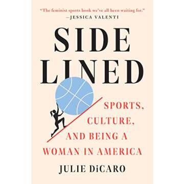 Sidelined: Sports, Culture, and Being a Woman in America