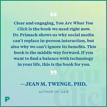 You Are What You Click: How Being Selective, Positive, and Creative Can Transform Your Social Media ...