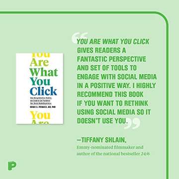 You Are What You Click: How Being Selective, Positive, and Creative Can Transform Your Social Media Experience