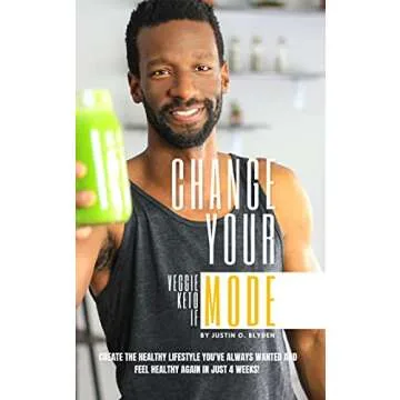 Change Your Mode (Mindset and Lifestyle Change): Upgrade your mindset, heal your metabolism and tran...