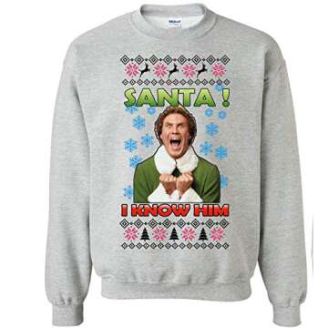 SANTA! I KNOW HIM! Ugly Christmas Sweater Buddy the Elf Sweatshirt Holiday Movie Apparel Will Ferrel...