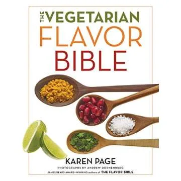 The Vegetarian Flavor Bible: Your Key to Culinary Creativity