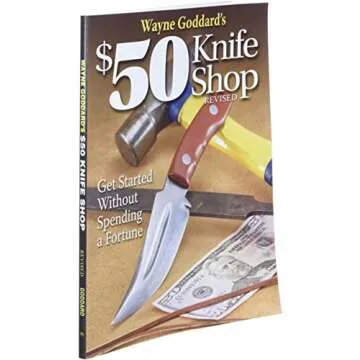 Wayne Goddard's $50 Knife Shop, Revised