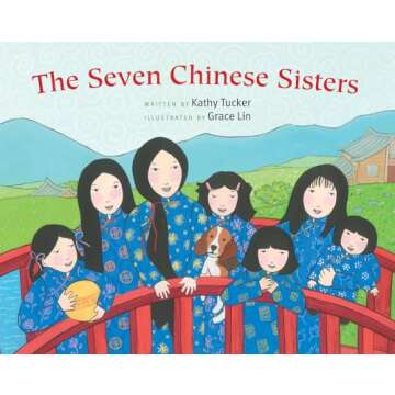 The Seven Chinese Sisters: A Captivating Tale of Family and Tradition