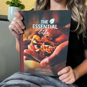 The Essential Life, 9th Edition - Comprehensive Essential Oils Guidebook, Aromatherapy Practices, Im...