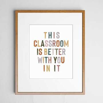 This Classroom Is Better With You In It, Positive Motivational Wall Decor, Signs for Teachers, Class Room Welcome, Boho Classroom Decor, Safe Space, Unframed (11X14 INCH)