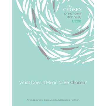What Does It Mean to Be Chosen?: An Interactive Bible Study (Volume 1)