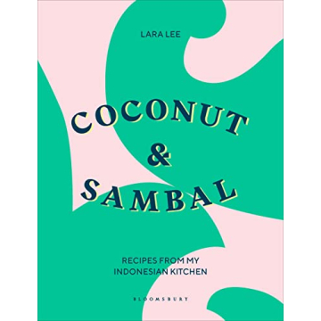 Coconut & Sambal: Recipes from my Indonesian Kitchen