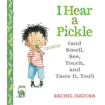 Explore the 5 Senses with I Hear a Pickle Book