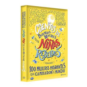 Cuentos de buenas noches para niñas rebeldes 3: 100 mujeres migrantes que cambiaron al mundo: 100 mujeres migrantes que cambiaron el mundo (Cuentos De ... Stories for Rebel Girls, 3) (Spanish Edition)