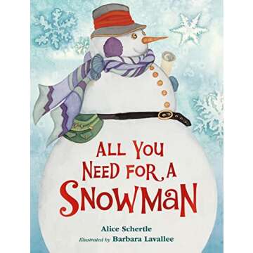 All You Need for a Snowman Board Book: A Winter and Holiday Book for Kids