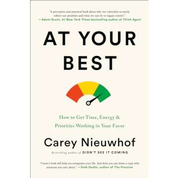 At Your Best: How to Get Time, Energy, and Priorities Working in Your Favor