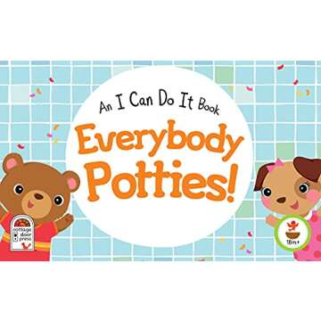 Everybody Potties - An I Can Do It Children's Board Book, Potty Training