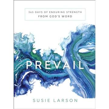 Prevail: 365 Days of Enduring Strength from God's Word